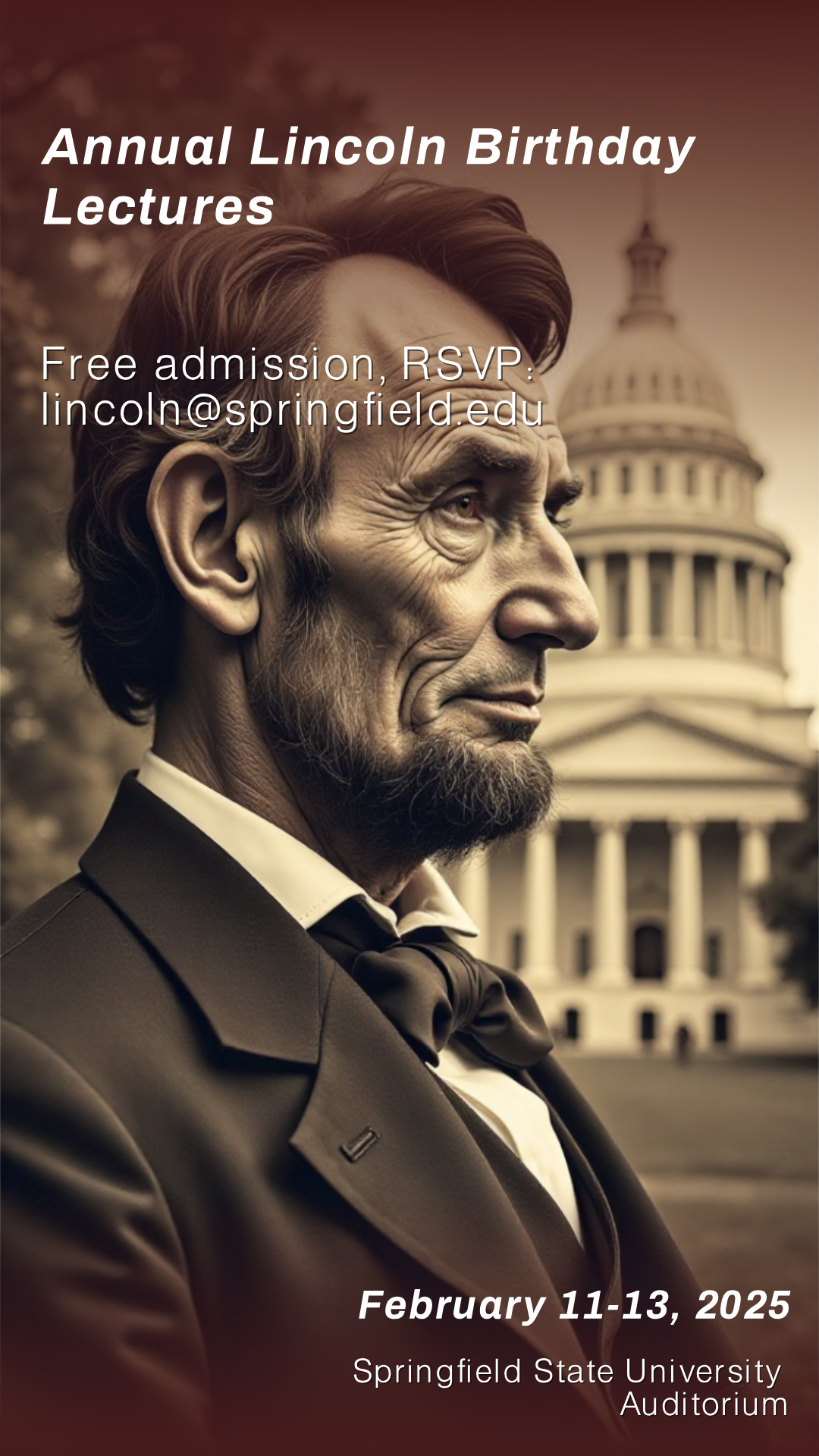 Get creative! Design your perfect Annual Abraham Lincoln's Birthday Lecture Poster!
