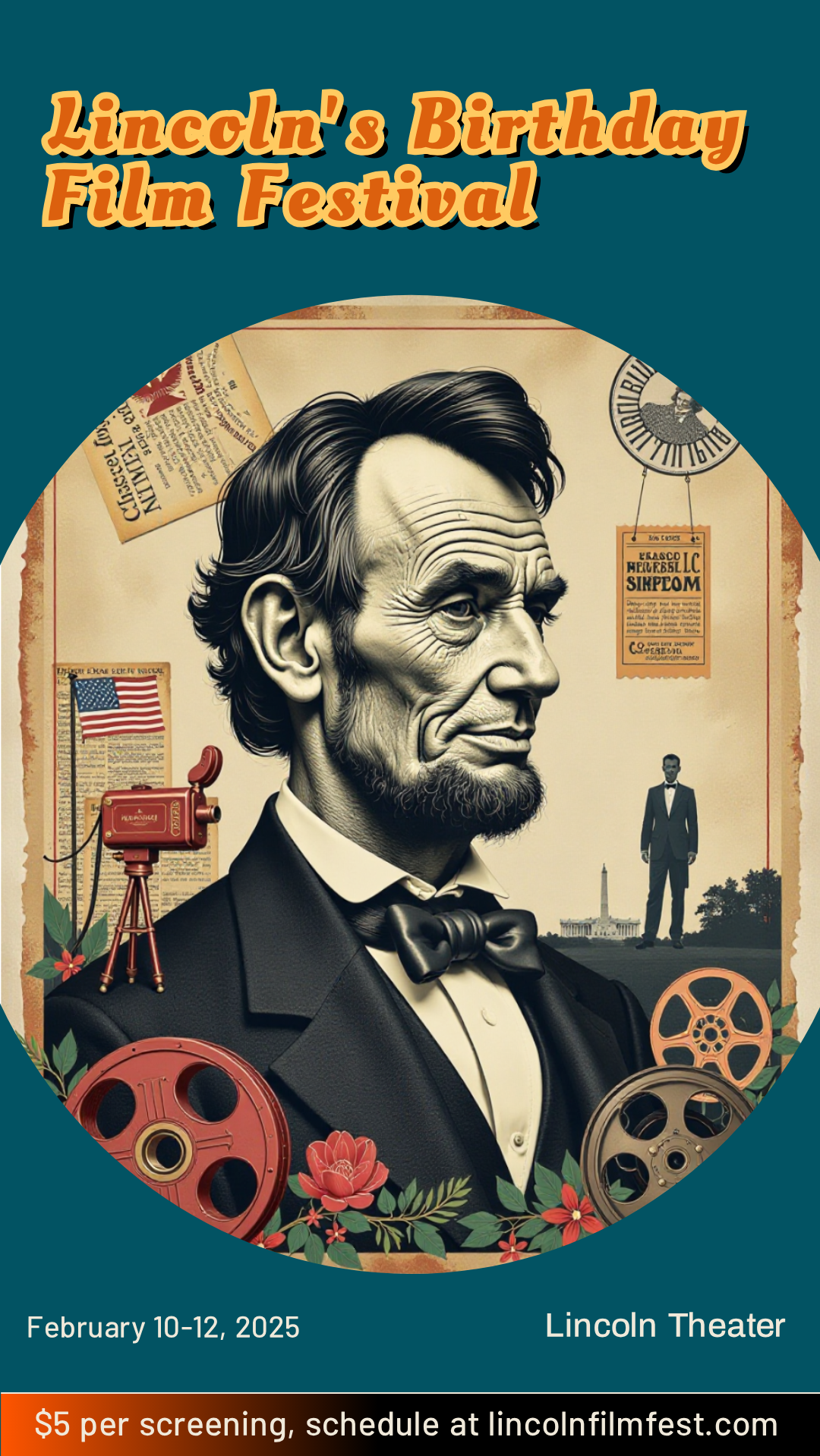 Get creative! Design your perfect Lincoln's Birthday 2025 Film Festival Poster!