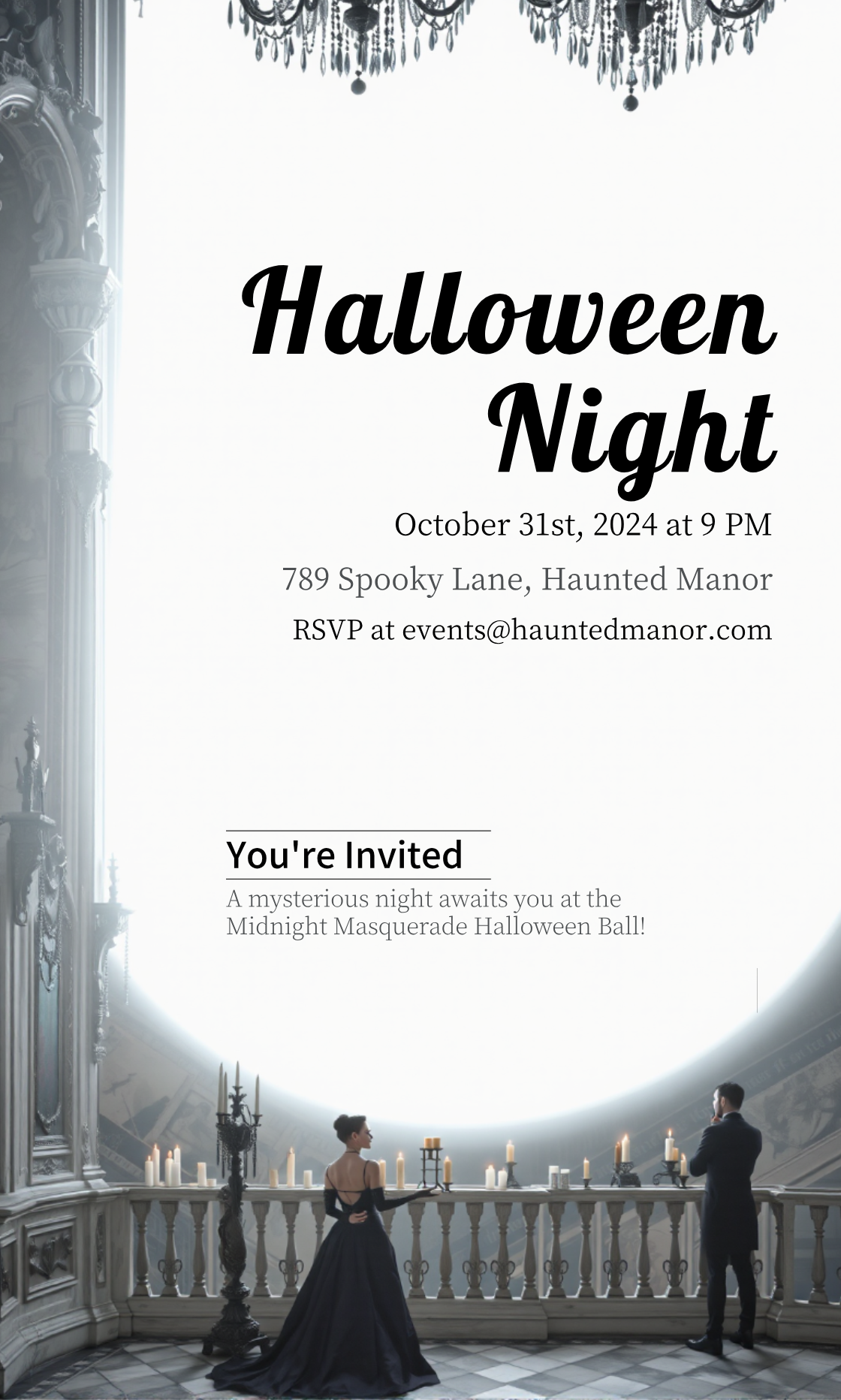 Create an invitation for the Midnight Masquerade Halloween Ball on Oct 31, 2024, at Haunted Manor, 789 Spooky Lane, 9 PM. RSVP to events@hauntedmanor.com. Use black and silver colors with a realistic style.