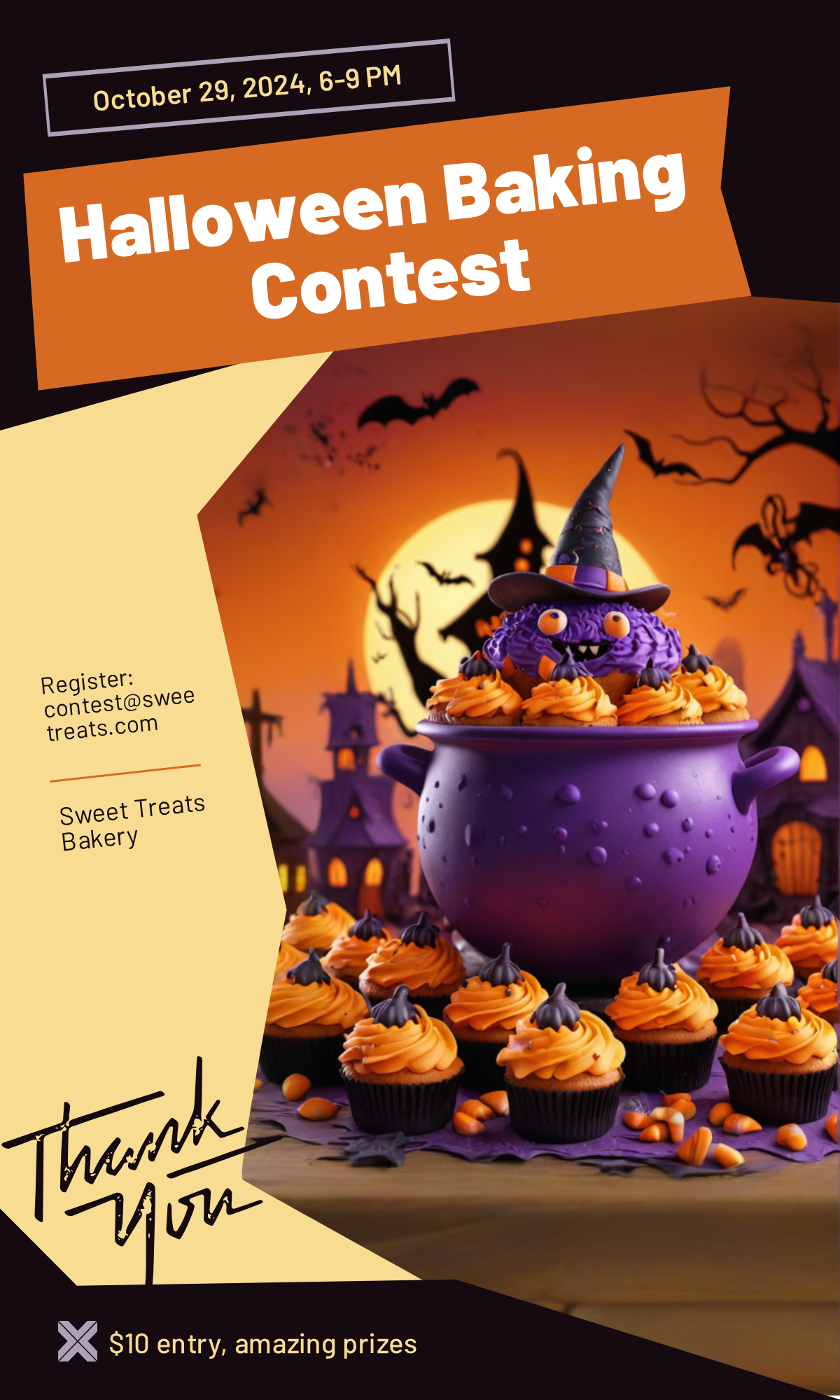 Make a poster for the Halloween Baking Contest on October 29, 2024, at Sweet Treats Bakery, 6-9 PM. $10 entry fee, amazing prizes. Register by October 25 at contest@sweetreats.com. Use purple and orange colors.