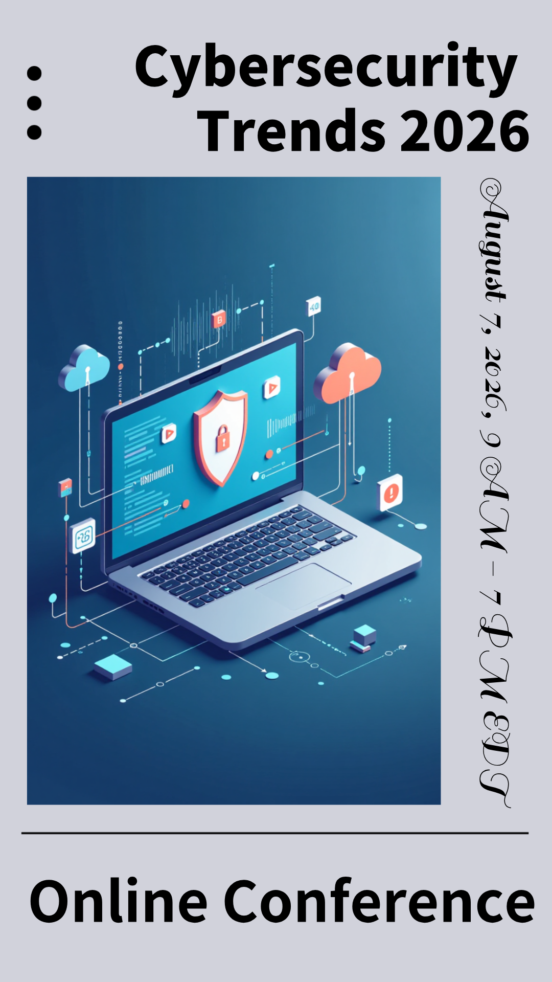 Unleash Your Creativity! Design your own Cybersecurity Trends Online Conference Poster now!